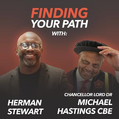 Committing to Your Purpose with Lord Dr Michael Hastings CBE Committing to Your Purpose with Lord Dr Michael Hastings CBE