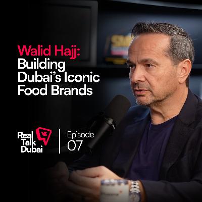 How to Succeed in Dubai’s F&B Industry | Real Talk Dubai Podcast Ep.7