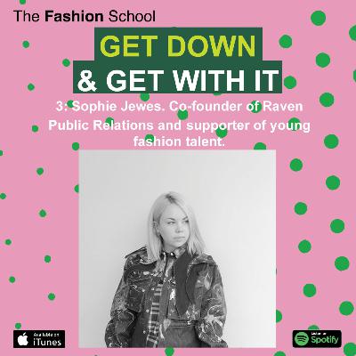 3: Sophie Jewes. Co-founder of Raven Public Relations and supporter of young fashion talent. 3: Sophie Jewes. Co-founder of Raven Public Relations and supporter of young fashion talent.