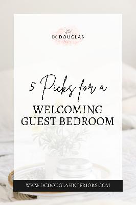 5 Picks for a Welcoming Guest Bedroom