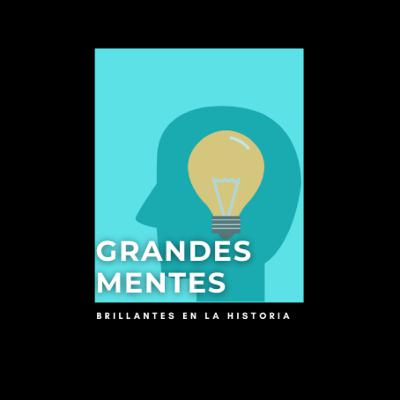 Grandes Mentes Brillantes
