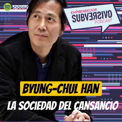 Emprendedor Subversivo Con Raúl Estrada - 2da. Temporada- Cap.05 - "La Sociedad Del Cansancio"