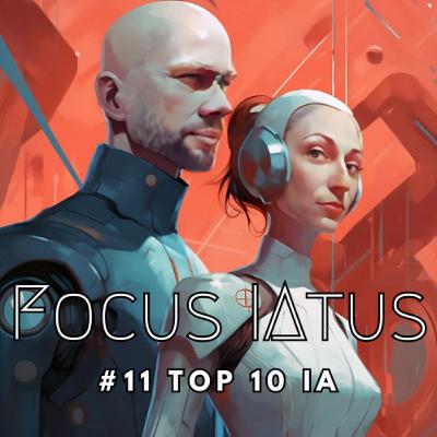 Focus // Top 10 IA