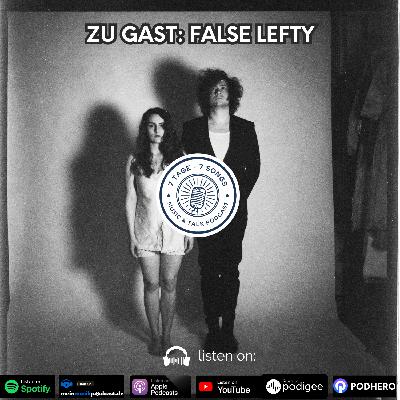 #5.47 Zu Gast: False Lefty