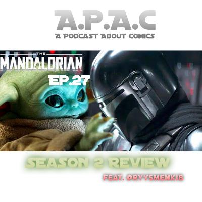A Podcast About Comics (A.P.A.C) Ep.27 "Mandalorian Season 2 Recap" Feat. Ryys Menkib A Podcast About Comics (A.P.A.C) Ep.27 "Mandalorian Season 2 Recap" Feat. Ryys Menkib