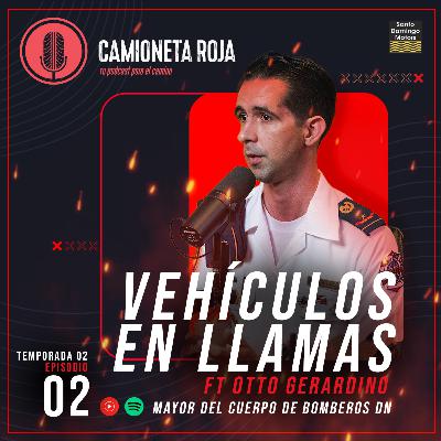 2.2 Vehículos en llamas FT Otto Geraldino (Mayor del Cuerpo de Bomberos DN) 2.2 Vehículos en llamas FT Otto Geraldino (Mayor del Cuerpo de Bomberos DN)