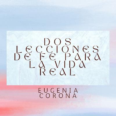 Dos lecciones de fe para la vida real | Conferencia 31-08-25