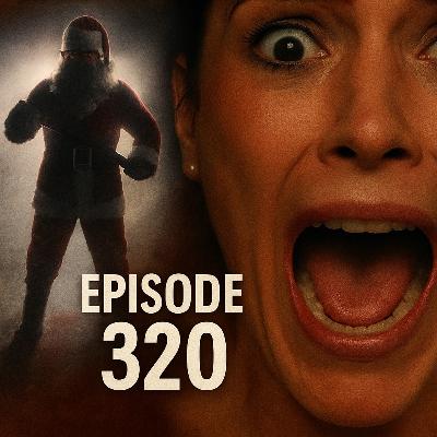 Episode 320: Hosts/Silent Night, Deadly Night (2025)