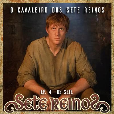 O Cavaleiro dos Sete Reinos - Ep. 4: Os Sete | Sete Reinos 63