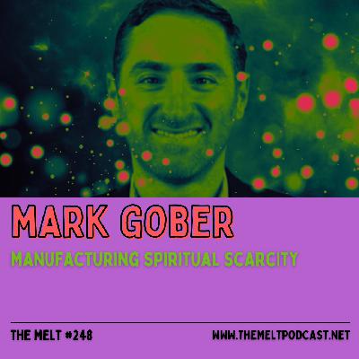 Mark Gober | Manufacturing Spiritual Scarcity