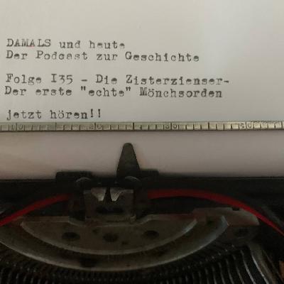 Folge 135 - Die Zisterzienser - Der erste "echte" Mönchsorden