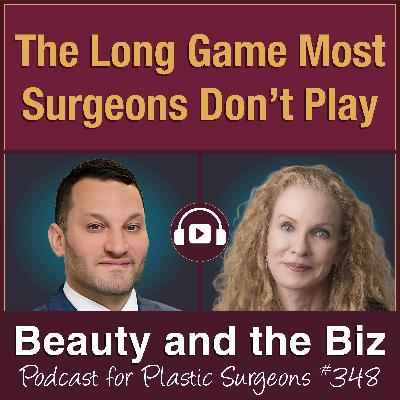e Long Game Most Surgeons Don't Play — Gregory D. Lewen, MD (Ep. 348)