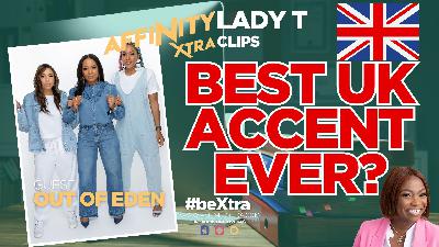 Out of Eden’s Amazing British Accent! | Best UK Accent Ever? 🤩  Lady T Meets 4