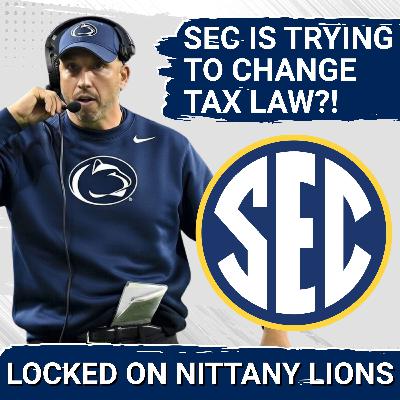 The SEC is CHANGING Tax Laws?! How Penn State & Big Ten Must Handle SEC's Push for New Tax Laws The SEC is CHANGING Tax Laws?! How Penn State & Big Ten Must Handle SEC's Push for New Tax Laws