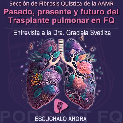 Pasado, presente y futuro del Trasplante pulmonar en FQ