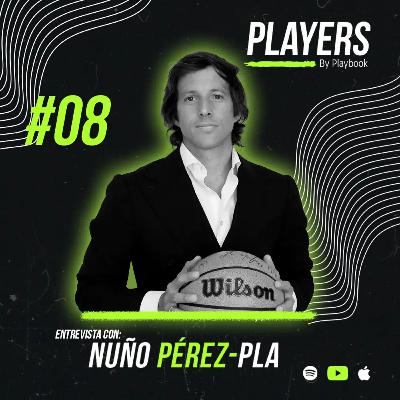 #08 - Nuño Pérez-Pla, El negocio del basquetbol, Franquicia mexicana de la NBA, El riesgo de apostar por contenido gratuito
