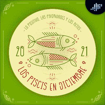 Podcast de astrología | Piscis en diciembre de 2021 | Signos Zodiacales Podcast de astrología | Piscis en diciembre de 2021 | Signos Zodiacales