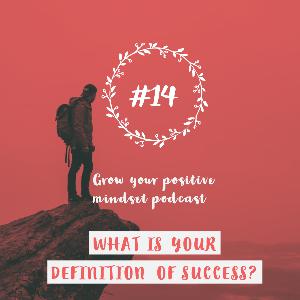 #14 - What is your definition of success?