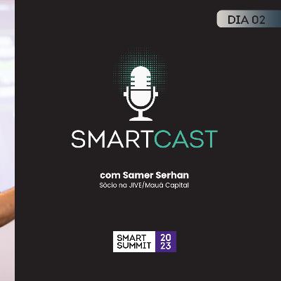 #14 SmartCast com JIVE Investments (Smart Summit 2023)