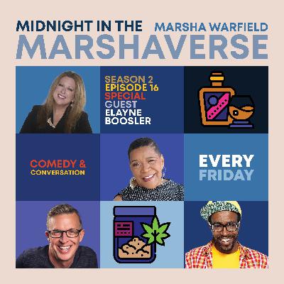 Midnight in the Marshaverse Se2Ep16 (Elayne Boosler)