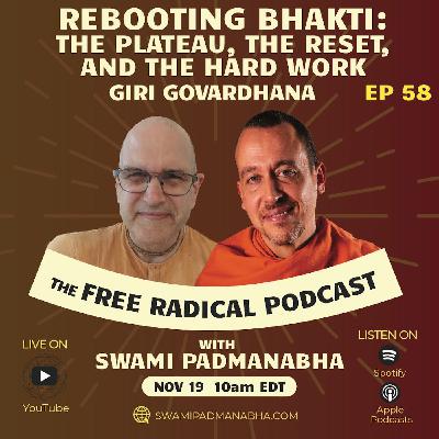 Rebooting Bhakti: The Plateau, the Reset, and the Hard Work | FRP #58 — Giri Govardhana 11/19/25 Rebooting Bhakti: The Plateau, the Reset, and the Hard Work | FRP #58 — Giri Govardhana 11/19/25