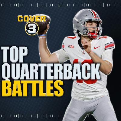 Camp Buzz! Outlook For Top QB Battles, Injury Updates, More! | Cover 3 College Football Podcast