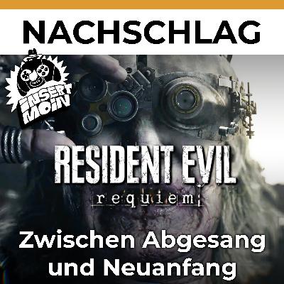 Nachschlag: Resident Evil 9 Requiem (Spoilercast) Nachschlag: Resident Evil 9 Requiem (Spoilercast)
