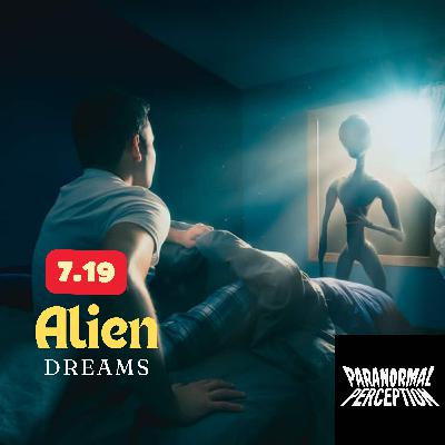 7.19 - Alien Dreams