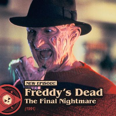 #567 – Freddy's Dead: The Final Nightmare (1991)