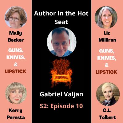 S2:10: Author Hot Seat with Gabriel Valjan