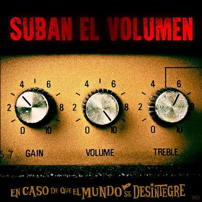 S27 Ep6222: Suban el Volumen