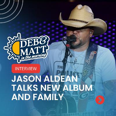 Jason Aldean Joins Deb & Matt in the Morning - 080625 Jason Aldean Joins Deb & Matt in the Morning - 080625