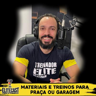 Materiais e Treinos nas praças e garagens | #053 - EliteCast - O Podcast do Treinador Elite
