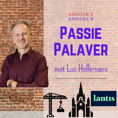Seizoen 3 - Aflevering 9 -  Luc Hellemans - Over het bouwen aan de toekomst: Kathedraaldenken en de kracht van Oosterweel