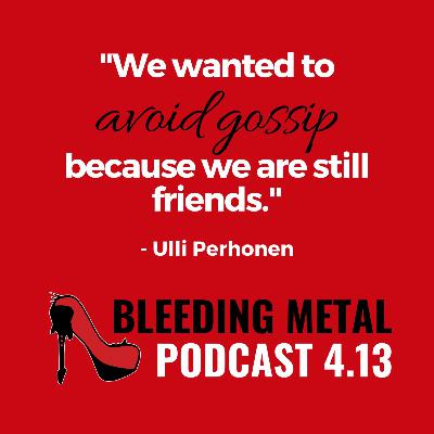 Reflections on leaving a band with Ulli Perhonen | Bleeding Metal Podcast 4.13
