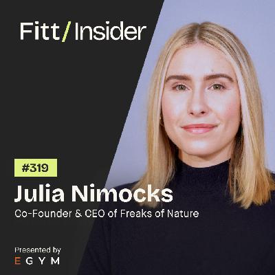 319. Julia Nimocks, Co-Founder & CEO of Freaks of Nature