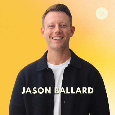 #108- The Leader Within: Jason Ballard on Emotional Health, Self-Awareness & Jesus‑Shaped Leadership