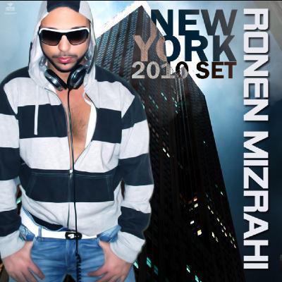 Set 3. DJ Ronen Mizrahi - NEW YORK SET 2010