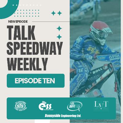 Talk Speedway Weekly - Episode Ten
