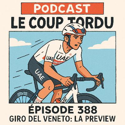 COUP TORDU EPISODE 388 : GIRO DEL VENETO LA PREVIEW COUP TORDU EPISODE 388 : GIRO DEL VENETO LA PREVIEW