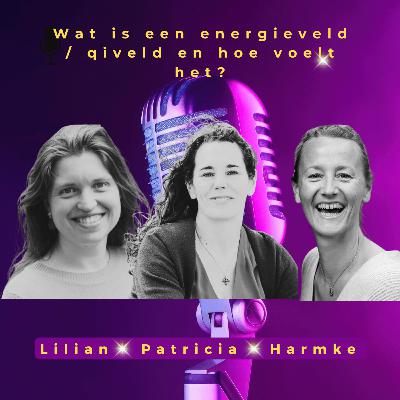 #4 Wat is een qiveld, een energieveld en hoe voelt het?