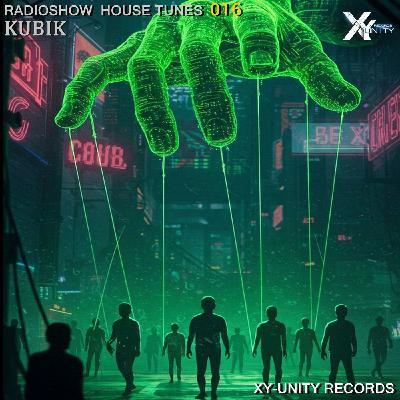 XY-Unity Kubik - Radioshow House Tunes #17