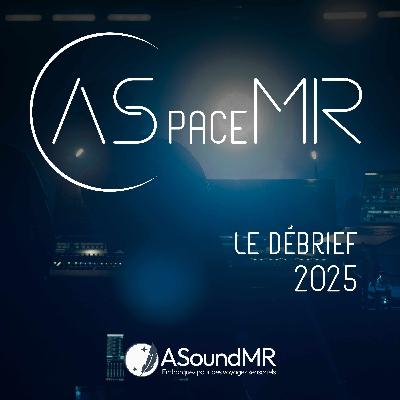 ASpaceMR – Le Débrief 2025