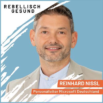 #149 Empathie ist der Schlüssel zu fast allem! Mit Microsoft Deutschland Personalleiter Reinhard Nissl