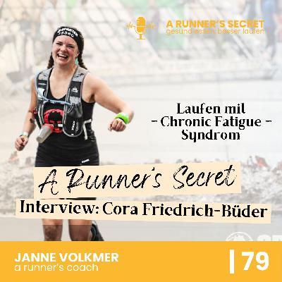 79 | A Runner's Secret: Interview mit Cora Friedrich-Büder - Laufen mit Chronic Fatigue Syndrom