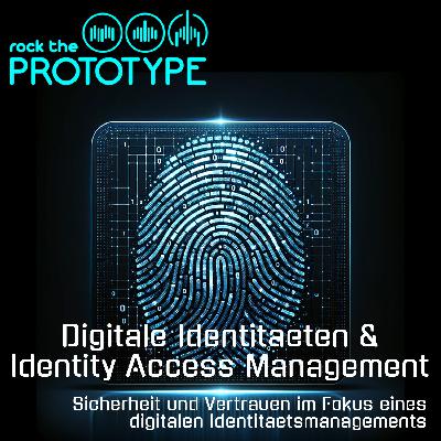Folge 13 - Digitale Identitäten und Identity Access Management Folge 13 - Digitale Identitäten und Identity Access Management