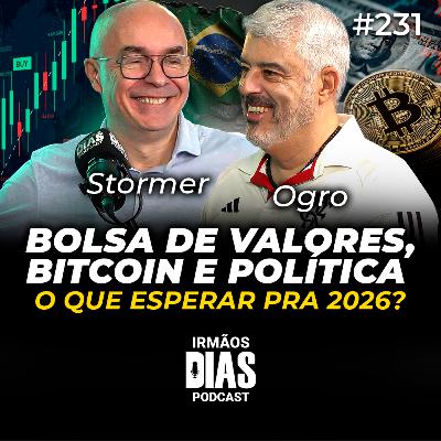 PAPO de ALTO NÍVEL com os 2 MAIORES TRADERS do BRASIL (STORMER e OGRO) - Irmãos Dias Podcast #231 PAPO de ALTO NÍVEL com os 2 MAIORES TRADERS do BRASIL (STORMER e OGRO) - Irmãos Dias Podcast #231
