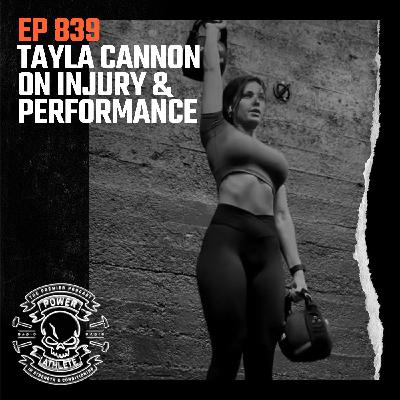 Ep 839: Tayla Cannon on Injury & Performance