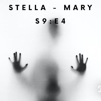 S9:E4 Stella - Mary