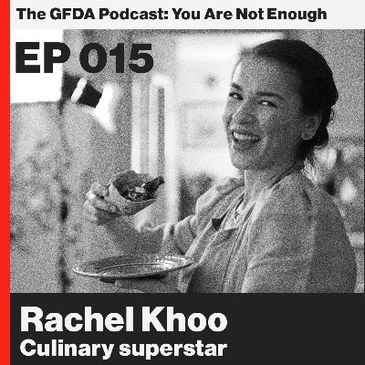The recipe for a life well-lived: Rachel Khoo, culinary superstar Ep 015 The recipe for a life well-lived: Rachel Khoo, culinary superstar Ep 015